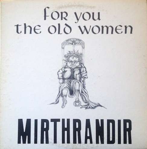Mirthrandir For You The Old Women