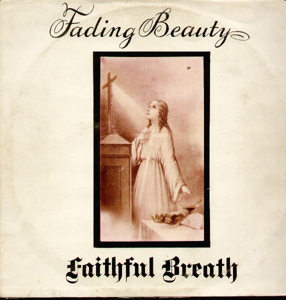 Faithful Breath Fading Beauty