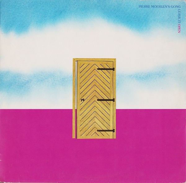 Pierre Moerlen's Gong Leave It Open