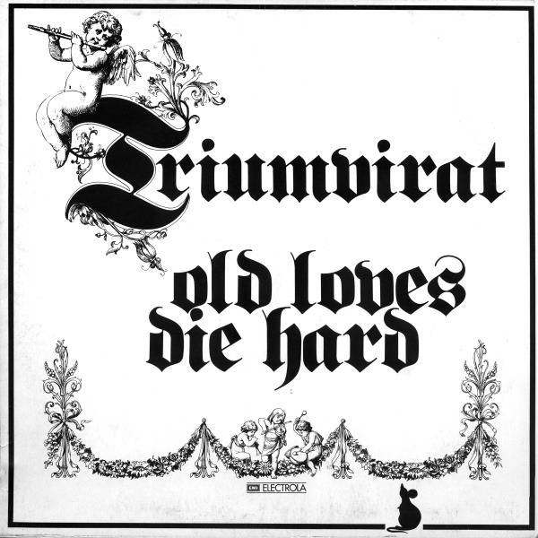 Triumvirat Old Loves Die Hard