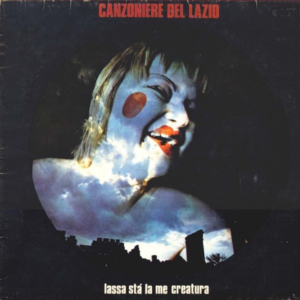 Canzoniere Del Lazio Lassa Stà La Me Creatura