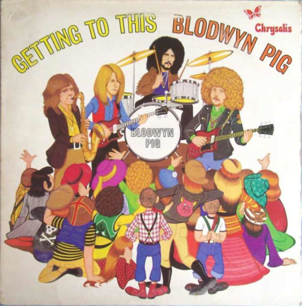 Blodwyn Pig Getting To This