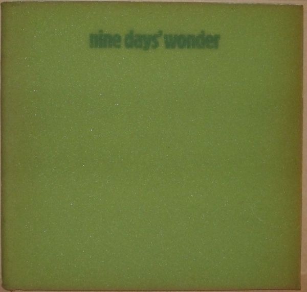 Nine Days' Wonder Nine Days' Wonder