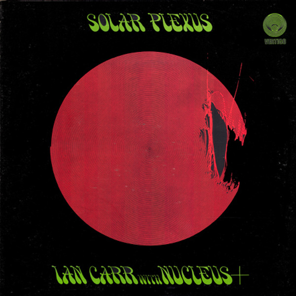 Ian Carr With Nucleus Solar Plexus