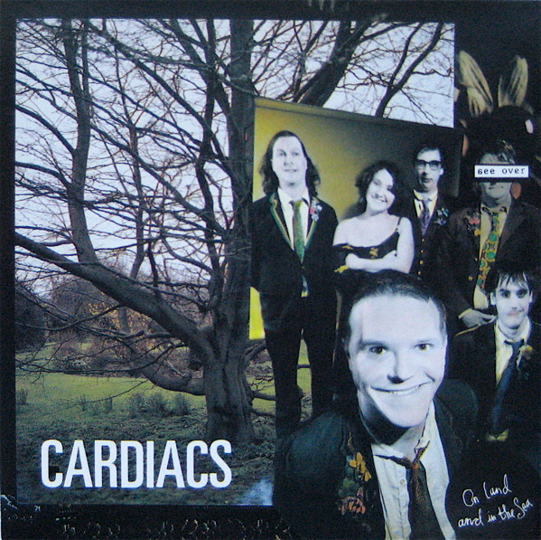 Cardiacs On Land And In The Sea