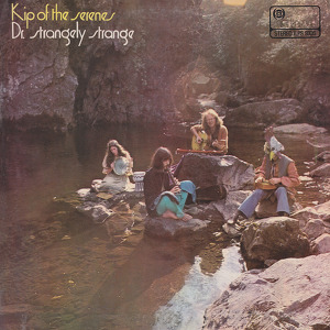 Dr. Strangely Strange Kip Of The Serenes
