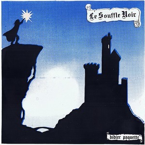 Didier Paquette Le Souffle Noir