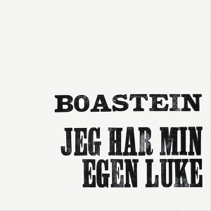 Boastein Jeg Har Min Egen Luke