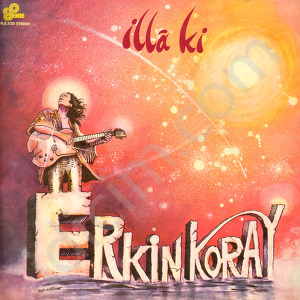 Erkin Koray Illa Ki