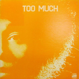 Too Much Too Much