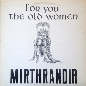 Mirthrandir For You The Old Women