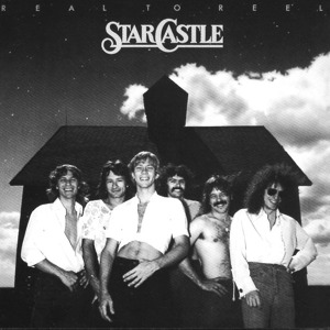 Starcastle Real To Reel