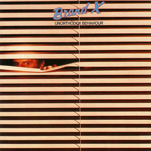 Brand X Unorthodox Behaviour