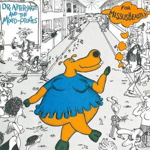Missus Beastly Dr. Aftershave And The Mixed Pickles