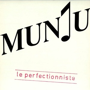 Munju Le Perfectionniste