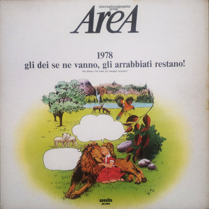 Area 1978 Gli Dei Se Ne Vanno, Gli Arrabbiati Restano!