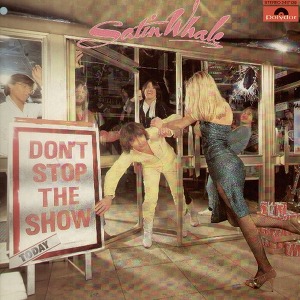 Satin Whale Don't Stop The Show